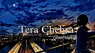 Tera Chehra | Adnan Sami | lofi song | slow& reverb | bollywood lofi | viral song