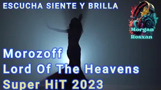 Morozoff - Lord Of The Heavens ❤️Super HiT 2023 ❤️