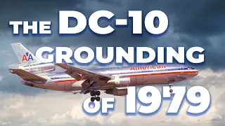 The DC-10 1979 Grounding – What Happened?