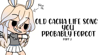 old gacha life songs you probably have forgot (part 2) //full videos are in the description//