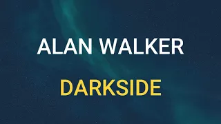 🎧 ALAN WALKER - DARKSIDE (SLOWED & REVERB)