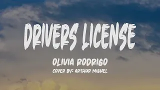 Olivia Rodrigo- Drivers License (Lyrics) (Cover by: Arthur Miguel)