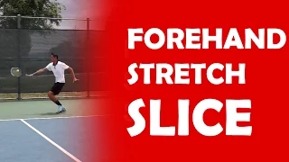 Forehand Stretch Slice | HITTING ON THE RUN