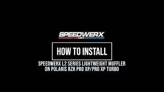 HOW TO INSTALL: Speedwerx L2 Series Lightweight Muffler on Polaris RZR Pro XP