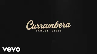 Carlos Vives - Currambera (Official Lyric Video)