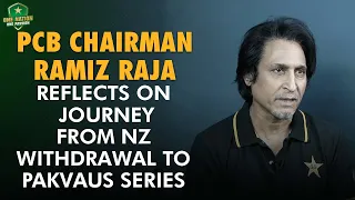 PCB Chairman Ramiz Raja reflects on journey from NZ withdrawal to Pak v Aus series | PCB | MA2L