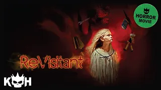 ReVisitant | Full FREE Horror Movie - Kings of Horror EXCLUSIVE!