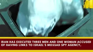 "Mossad's Alleged Collaborators Executed: Iran's Security Crackdown"