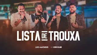 Léo e Matheus - Lista de Trouxa Feat. Ícaro e Gilmar