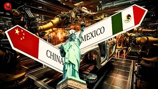 How Mexico Is Becoming the New China | MADE IN MEXICO