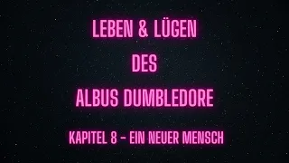 "Leben & Lügen des Albus Dumbledore" Kapitel 08 [Ein Hörbuch aus der Harry Potter Welt]