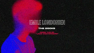 Emile Londonien - The Docks (from the EP "Jazz Contenders")