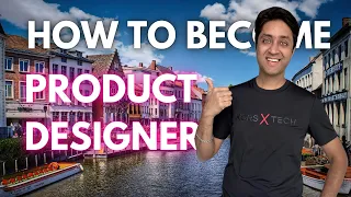 How to become a PRODUCT DESIGNER | Product Designer In 2024 | Step By Step Guide | Career Roadmap