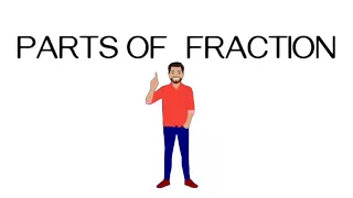 Parts of Fraction | Fraction