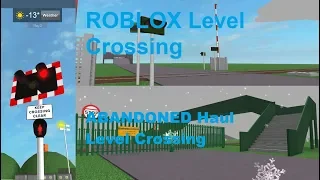 ROBLOX ABANDONED Haul Level Crossing