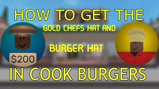 Cook Burgers - How to get the GOLDEN CHEFS HAT and BUN HAT