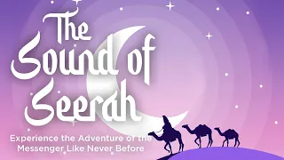 The Sound of Seerah: The Angel and The Cave Trailer