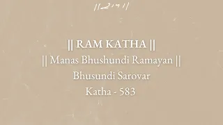 Day 8 - Manas Bhushundi Ramayan | Ram Katha 583 - Bhushundi Sarovar | 16/08/2001 | Morari Bapu