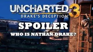 SPOILER! Uncharted 3: Who Is Nathan Drake? [HD]