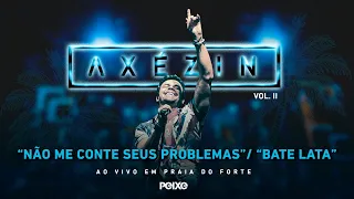 Alexandre Peixe - AXÉZIN vol. II (Não me conte seus problemas / Bate Lata)