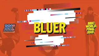 BLUER｜Day-2 Allstyle Performance @ BBIC KOREA WORLD FINALS 2019｜LB-PIX