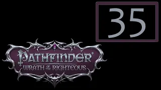 35 - Pathfinder | Wrath of the Righteous