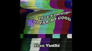 Television / So Far So Good cover by Fran Vasilić (Acapella - Vocal Only)