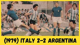 (1979) Italy 2-2 Argentina - All Goals