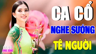 Ca Cổ KHÔNG THỂ DỪNG NGHE VÌ QUÁ HAY🔴Ca Cổ Cải Lương Hơi Dài Hay Sướng Tê Người| Ca Cổ Ru Ngủ Êm Tai