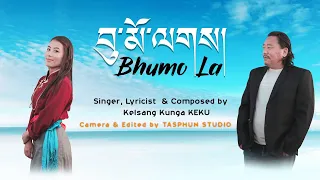 BHUMO LA New Tibetan Song By Kelsang Kunga Keku གཞས་པ་སྐལ་བཟང་ཀུན་དགའི་བོད་གཞས་གསར་པ། བུ་མོ་ལགས།