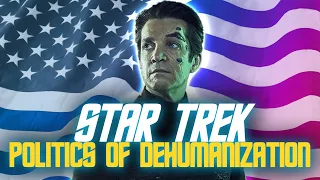 Star Trek: Politics of Dehumanization