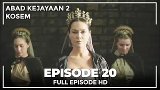 Abad Kejayaan 2: Kosem Episode 20 (Bahasa Indonesia)