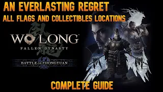 An Everlasting Regret - All  flags and collectables locations (100% guide) - Wo Long