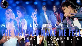 THE WAY YOU MAKE ME FEEL| MJJ'sSC VIDEO MEGA MIX 2020 | [TWYMMF GENERATION 1987 - 2009]