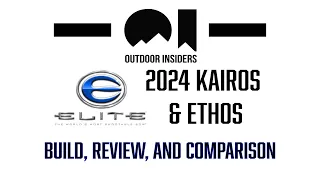 Elite 2024 KAIROS & ETHOS Build, Review, & Comparison