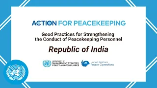 India: Good practices on strengthening the conduct of peacekeeping personnel