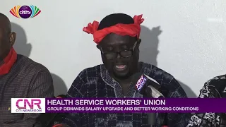 Health Service Workers Union demands salary upgrade & better working conditions | Citi Newsroom