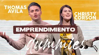 Emprendimiento para dummies - Thomas Ávila & Christy Corson | Prédicas Cristianas para Jóvenes