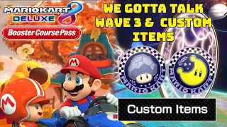 Mario Kart 8 Deluxe is Good Now | DLC Wave 3 + Custom Items Review