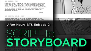 Script to Storyboard: After Hours BTS Episode 2 - Short Film Tutorial