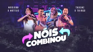 Mariana & Mateus - Thaeme & Thiago – Nóis Combinou (Ao Vivo)