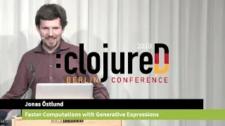 clojureD 2019: "Faster Computations with Generative Expressions" by Jonas Östlund