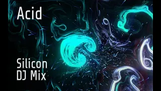 Acid Classics Silicon Mix (DJ Misjah, AWeX, Emmanuel Top, The Dentist, Dr. Fernando - 90s Techno)