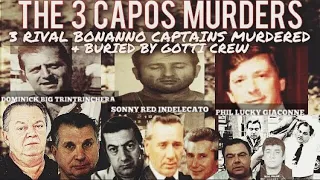 3 Capos Murders |  Executed Violently By Joe Massino & Bonanno Canada Faction |Buried By Gotti Crew