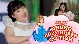 NHỮNG CÂU CHUYỆN CỔ TÍCH - BÉ MAI VY || Nhạc Thiếu Nhi Mầm Chồi Lá Hay Nhất 2022 Của Bé Mai Vy