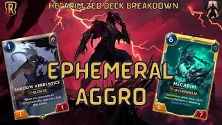 Ephemerals Aggro With Zed Hecarim | Deck Breakdown & Gameplay | Legends of Runeterra