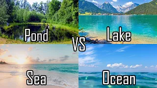 What is the difference between ponds, lakes, rivers, seas, and oceans?