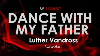 Dance With My Father -  Luther Vandross karaoke