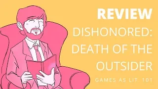 Review - Dishonored: Death of The Outsider