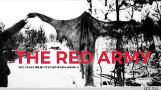 The Red Army - CreepyPasta (CreepyPasta Month II)